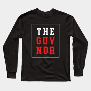 The Guvnor Long Sleeve T-Shirt